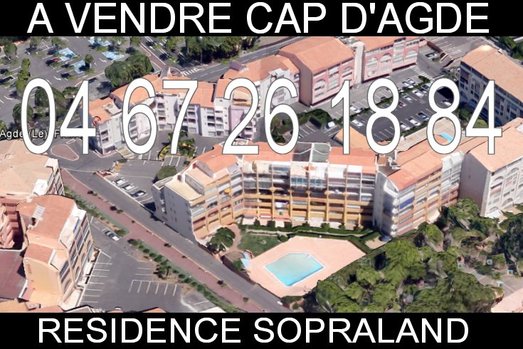 A vendre appartements Résidence Sopraland Cap d'agde
